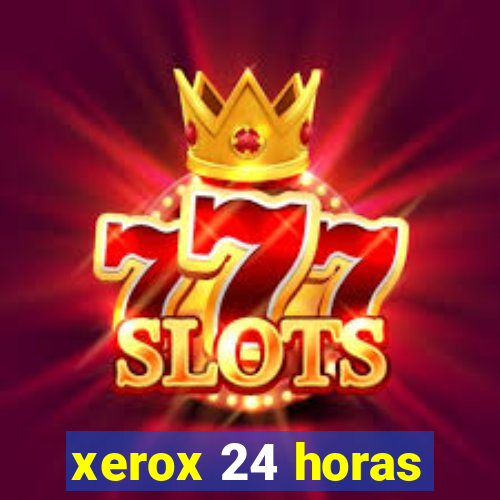 xerox 24 horas